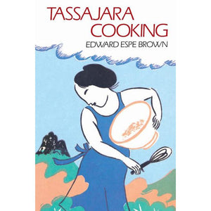 Tassajara Cooking by Edward Espe Brown
