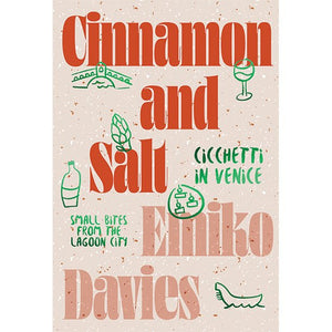 Cinnamon and Salt Cicchetti in Venice by Emiko Davies