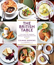 The British Table: A New Look at the Traditional Cooking of England, Scotland, and Wales by Colman Andrews