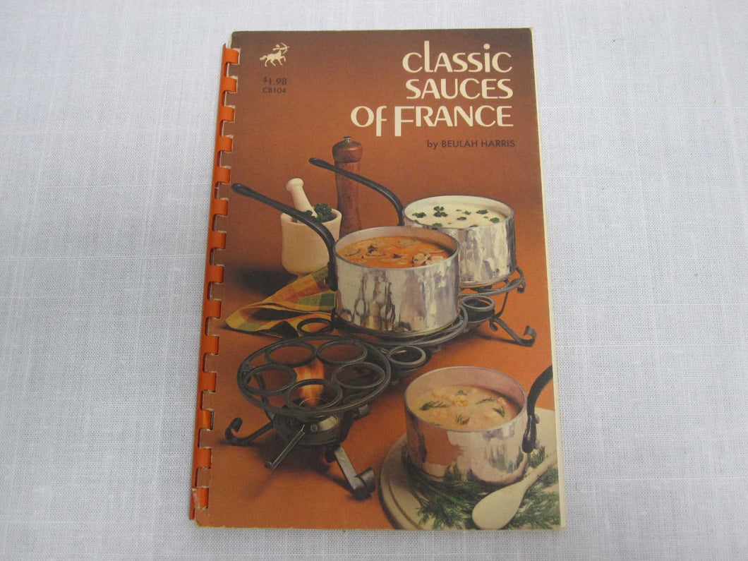 Classic Sauces of France by Beulah Harris