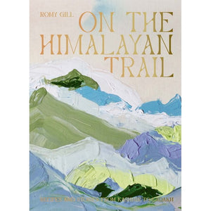 On the Himalayan Trail by Romy Gill