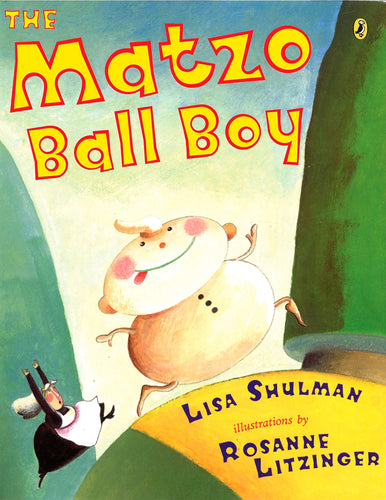 The Matzo Ball Boy by Lisa Shulman