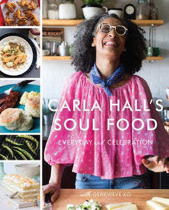 Carla Hall's Soul Food Everyday and Celebration by Carla Hall