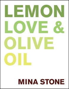 Lemon, Love & Olive Oil by Mina Stone