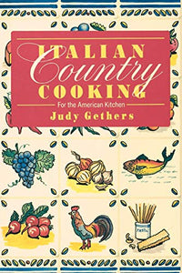 Italian Country Cooking by Judith Gethers