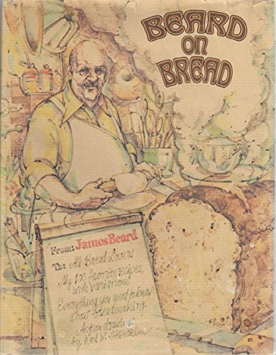 Beard on Bread by James A. Beard