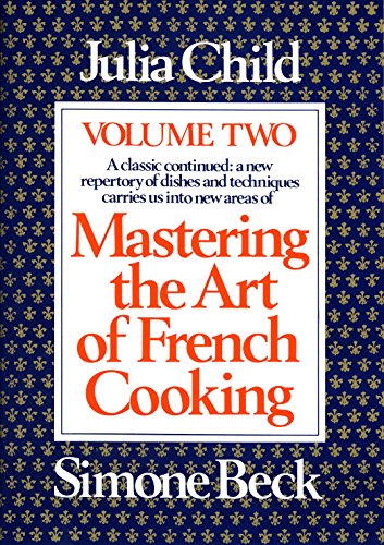 Mastering the Art of French Cooking Volume Two by Julia Child
