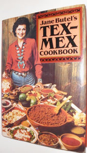 Jane Butel's Tex-Mex Cookbook by Jane Butel