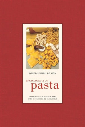 Encyclopedia of Pasta by Oretta Zanini De Vita