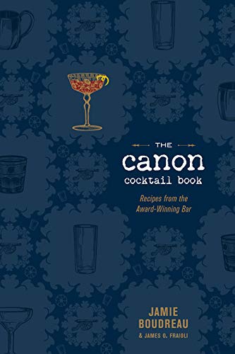 The Canon Cocktail Book by  Jamie Boudreau
