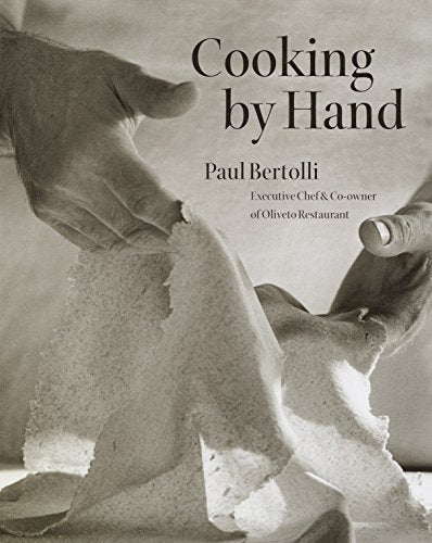 Cooking by Hand by Paul Bertolli