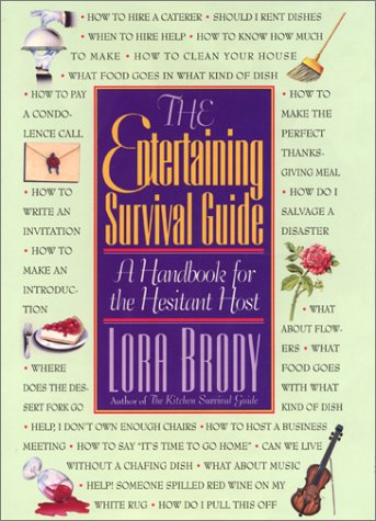 The Entertaining Survival Guide: A Handbook for the Hesitant Host by Lora Brody