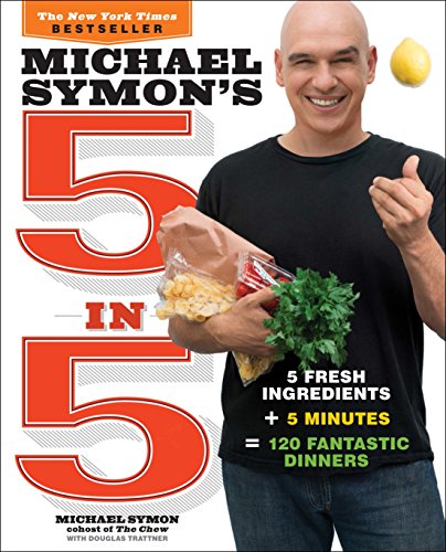 Michael Symon's 5 in 5  by Michael Symon