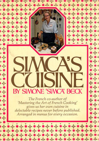 Simca's Cuisine By Simone Beck