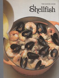 The Good Cook Shellfish by the Editors of Time-Life Books