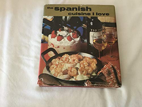 The Spanish Cuisine I Love by Jules J. Bond