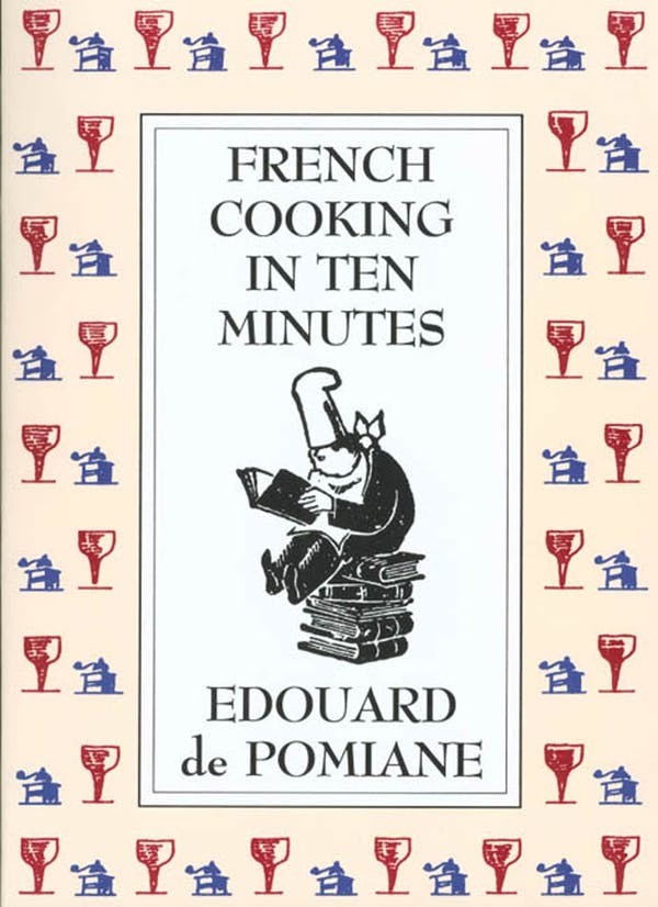 French Cooking in Ten Minutes by Edouard de Pomaine