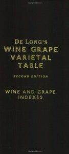 De Long's Wine Grape Varietal Table by Deborah and Steve De Long