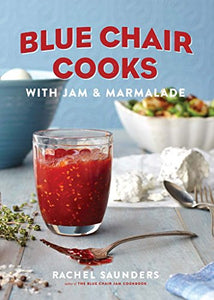 Blue Chair Cooks With Jam  and Marmalade by Rachel Saunders
