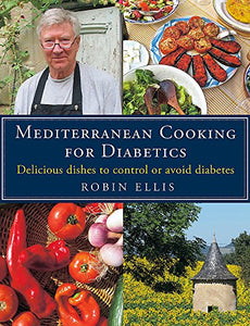 Mediterranean Cooking for Diabetics  Delicious Dishes to Control or Avoid Diabetes by Robin Ellis