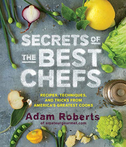 Secrets of the Best Chefs by Adam Roberts