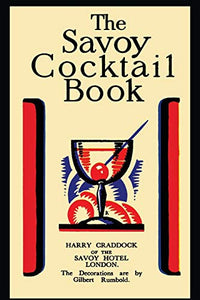The Savoy Cocktail Book by Harry Craddock of the Savoy Hotel