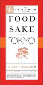 Food Sake Tokyo by Yukari Sakamoto