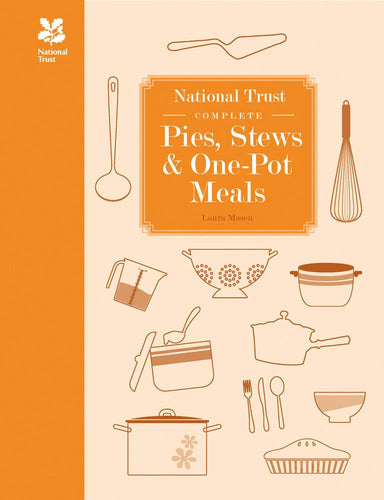 National Trust Complete Pies Stews and One Pot Meals by Laura Mason