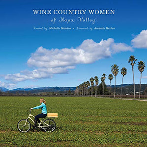 Wine Country Women of Napa Valley by Michelle Mandro