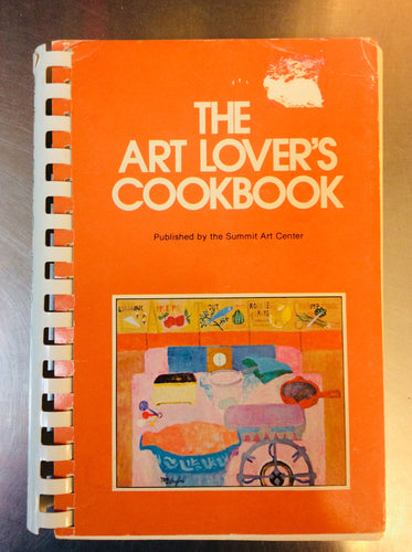 The Art Lover's Cookbook by the Summit Art Center