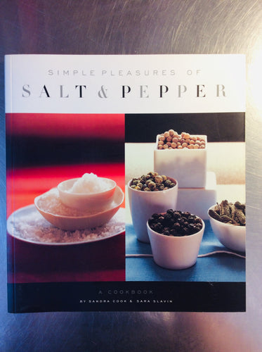 Simple Pleasures of Salt & Pepper by Sandra Cook & Sara Slavin
