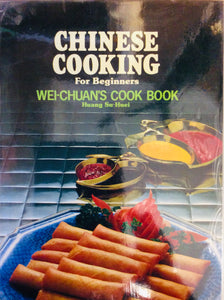 Chinese Cooking for Beginners: Wei-Chuan's Cook Book by Huang Su-huei