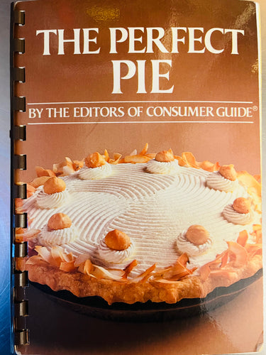 The Perfect Pie by the editors of Consumer Guide