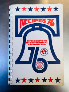 Recipes '76 by McKeesport Bicentennial Committee