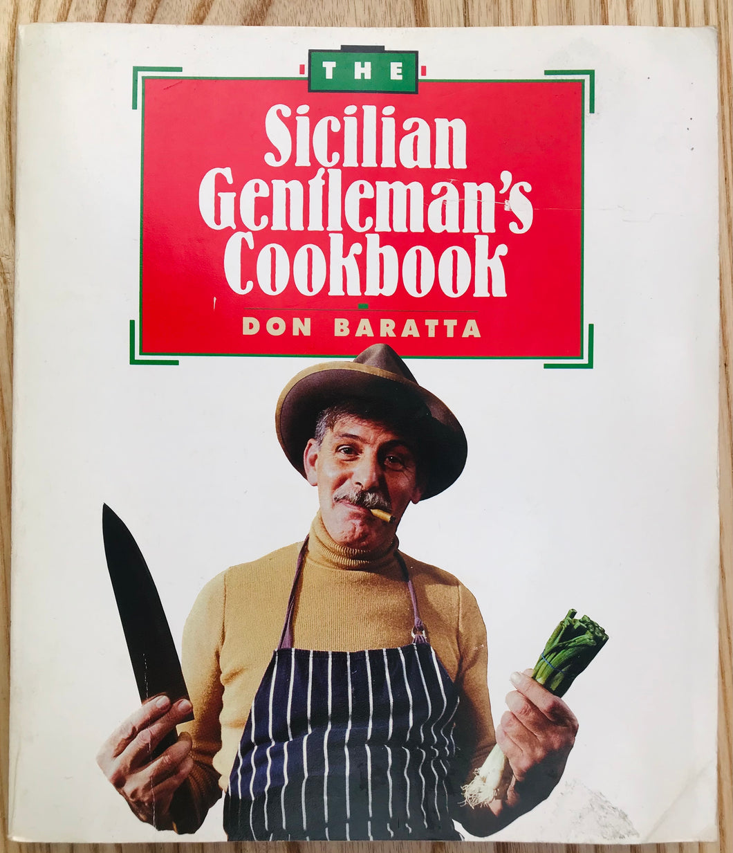 The Sicilian Gentleman's Cookbook by Don Baratta