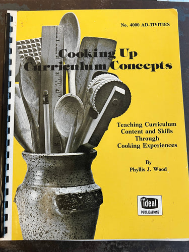 Cooking up Curriculum Concepts by Phyllis J. Wood
