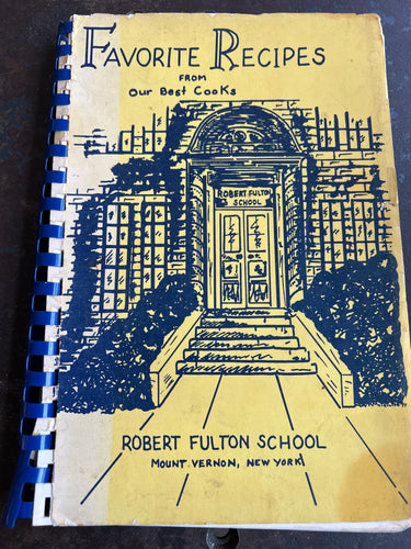Favorite Recipes from Our Best Cooks - Robert Fulton School