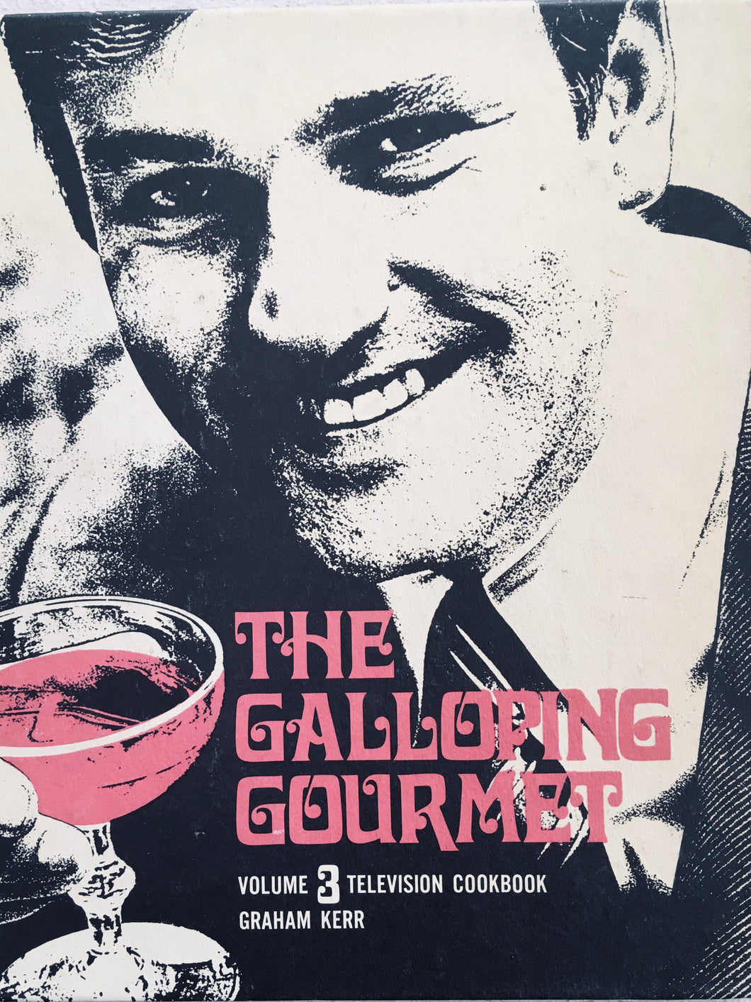 The Galloping Gourmet Television Cookbook Vol 3 by Graham Kerr