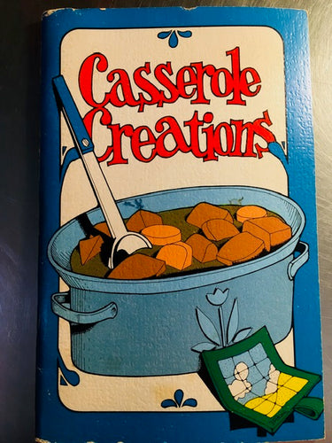 Casserole Creations by Irena Kirshman