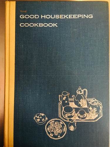 The Good Housekeeping Cookbook (Sixth Printing 1963) by Dorothy B. Marsh
