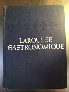 Larousse Gastronomique:  The Encyclopedia of Food, Wine & Cookery by Prosper Montagne