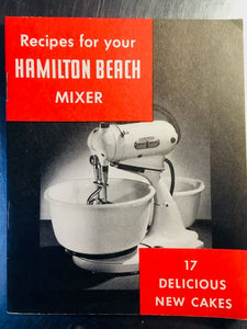 Recipes for Your Hamilton Beach Mixer, 17 Delicious New Cakes