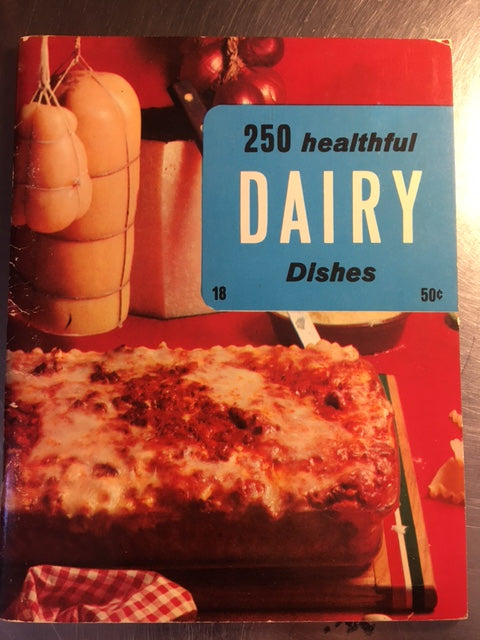 250 Healthful Dairy Dishes by Culinary Arts Institute