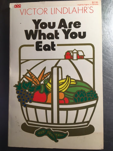 You Are What You Eat by Victor Lindlahr