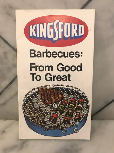 Kingsford Barbecues: From Good to Great