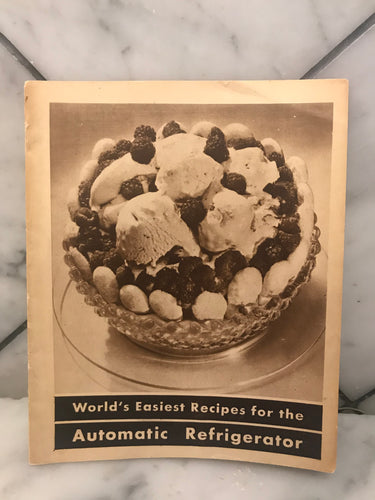 World's Easiest Recipes for the Automatic Refrigerator