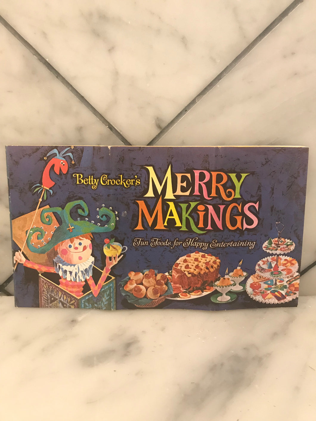 Betty Crocker's Merry Makings, Fun Foods for Happy Entertaining