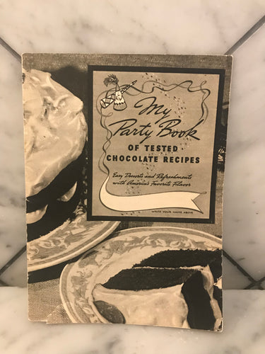 My Party Book of Tested Chocolate Recipes