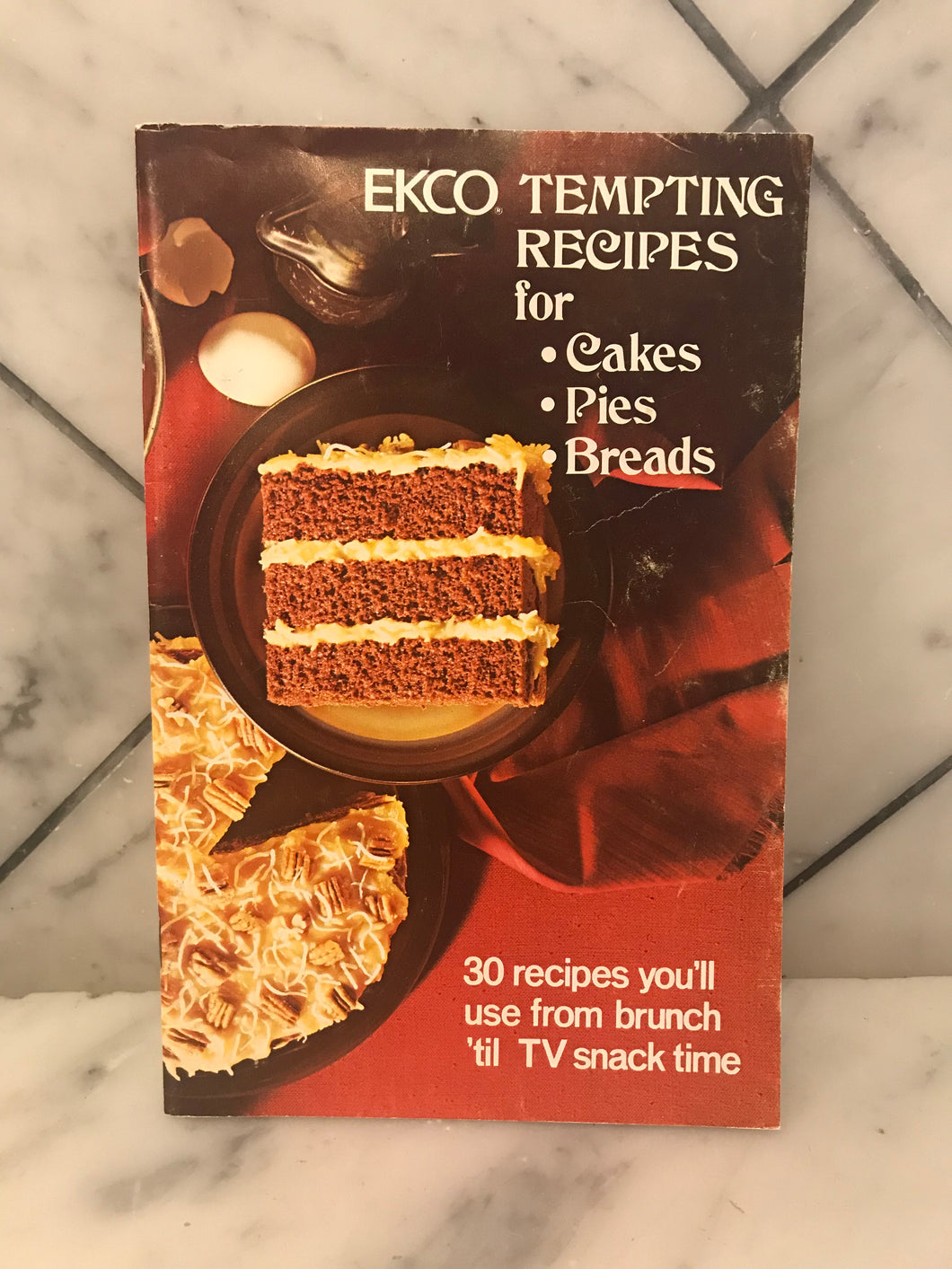Ekco Tempting Recipes for Cakes, Pies, Breads, 30 Recipes You'll Use from Brunch 'til TV Snack Time