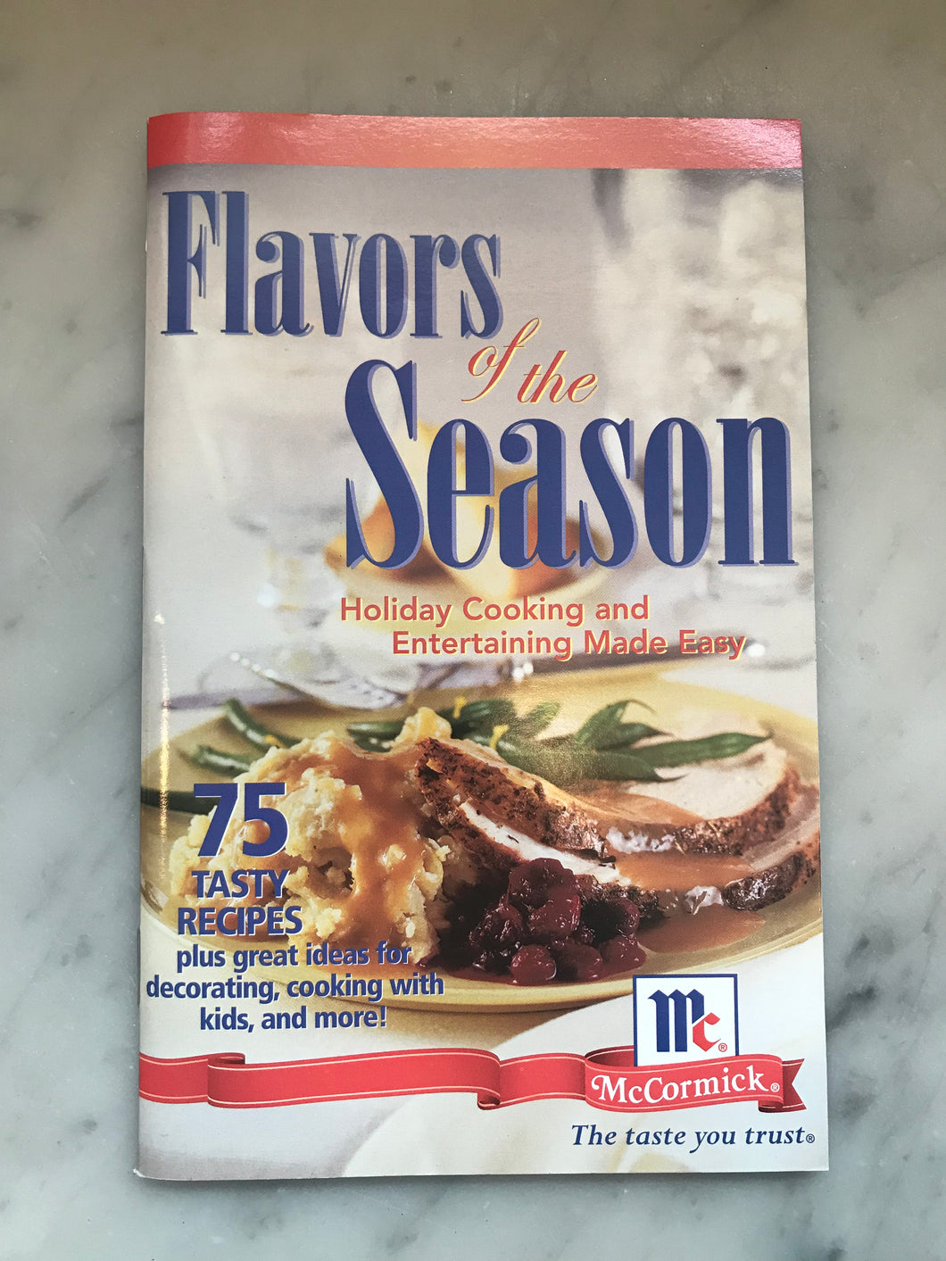 Flavors of the Season, Holiday Cooking and Entertaining Made Easy